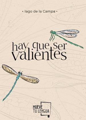 HAY QUE SER VALIENTES | 9788417938338 | DE LA CAMPA, IAGO | Llibres Parcir | Llibreria Parcir | Llibreria online de Manresa | Comprar llibres en català i castellà online