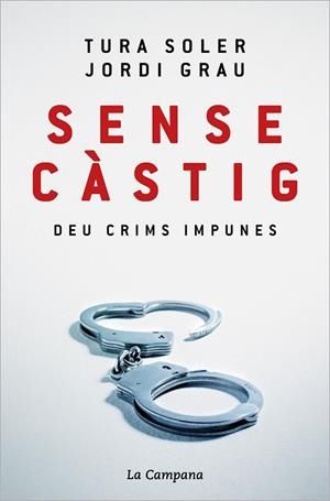 SENSE CÀSTIG | 9788418226779 | SOLER, TURA / GRAU, JORDI | Llibres Parcir | Librería Parcir | Librería online de Manresa | Comprar libros en catalán y castellano online