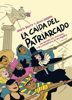 LA CAÍDA DEL PATRIARCADO | 9788491873877 | JORDAHL, JENNY / BREEN, MARTA | Llibres Parcir | Librería Parcir | Librería online de Manresa | Comprar libros en catalán y castellano online