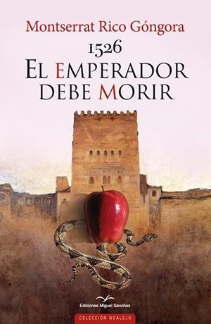 1526 EL EMPERADOR DEBE MORIR | 9788471692207 | RICO GÓNGORA, MONTSERRAT | Llibres Parcir | Librería Parcir | Librería online de Manresa | Comprar libros en catalán y castellano online