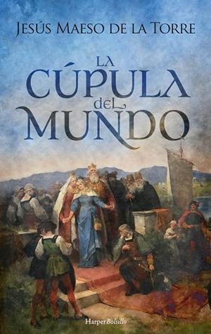 LA CÚPULA DEL MUNDO | 9788418623783 | MAESO DE LA TORRE, JESÚS | Llibres Parcir | Llibreria Parcir | Llibreria online de Manresa | Comprar llibres en català i castellà online