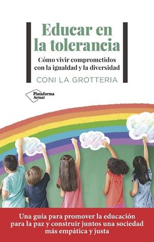 EDUCAR EN LA TOLERANCIA | 9788419271815 | LA GROTTERIA, CONI | Llibres Parcir | Llibreria Parcir | Llibreria online de Manresa | Comprar llibres en català i castellà online