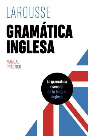 GRAMÁTICA INGLESA | 9788419436061 | ÉDITIONS LAROUSSE | Llibres Parcir | Llibreria Parcir | Llibreria online de Manresa | Comprar llibres en català i castellà online