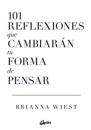 101 REFLEXIONES QUE CAMBIARÁN TU FORMA DE PENSAR | 9788411080279 | BRIANNA WIEST | Llibres Parcir | Llibreria Parcir | Llibreria online de Manresa | Comprar llibres en català i castellà online
