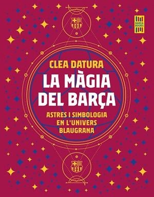 LA MÀGIA DEL BARÇA | 9788419430014 | DATURA, CLEA | Llibres Parcir | Librería Parcir | Librería online de Manresa | Comprar libros en catalán y castellano online