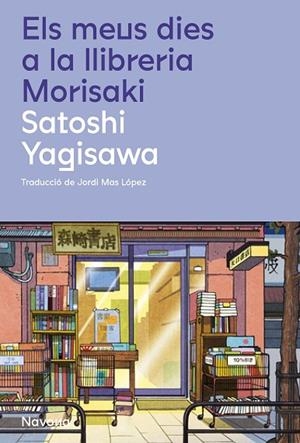 ELS MEUS DIES A LA LLIBRERIA MORISAKI | 9788419311658 | YAGISAWA, SATOSHI | Llibres Parcir | Llibreria Parcir | Llibreria online de Manresa | Comprar llibres en català i castellà online