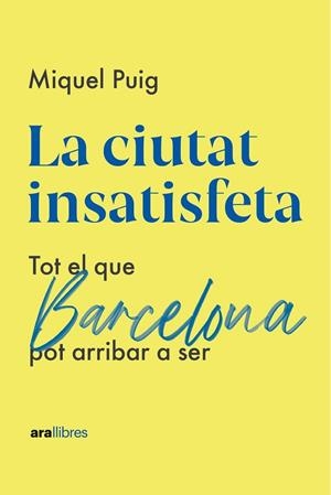 LA CIUTAT INSATISFETA | 9788418928987 | PUIG RAPOSO, MIQUEL | Llibres Parcir | Llibreria Parcir | Llibreria online de Manresa | Comprar llibres en català i castellà online