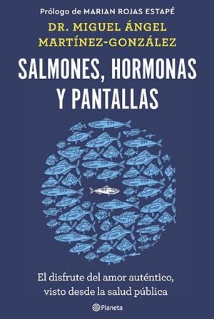 SALMONES, HORMONAS Y PANTALLAS | 9788408266846 | MARTÍNEZ-GONZÁLEZ, MIGUEL ÁNGEL | Llibres Parcir | Llibreria Parcir | Llibreria online de Manresa | Comprar llibres en català i castellà online