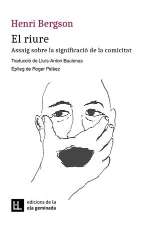 EL RIURE | 9788412452785 | BERGSON, HENRI | Llibres Parcir | Librería Parcir | Librería online de Manresa | Comprar libros en catalán y castellano online