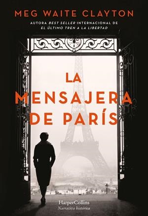 LA MENSAJERA DE PARÍS | 9788491398141 | WAITE CLAYTON, MEG | Llibres Parcir | Librería Parcir | Librería online de Manresa | Comprar libros en catalán y castellano online