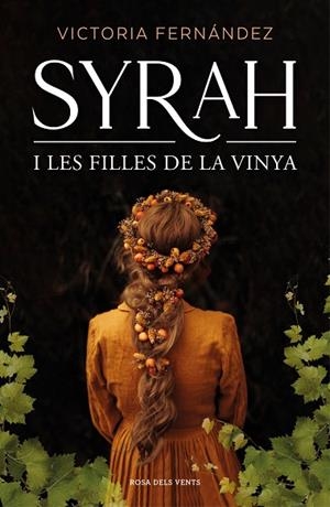 SYRAH I LES FILLES DE LA VINYA | 9788418062193 | FERNÁNDEZ, VICTORIA | Llibres Parcir | Llibreria Parcir | Llibreria online de Manresa | Comprar llibres en català i castellà online
