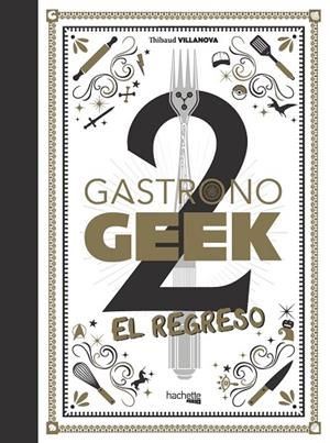 GASTRONOGEEK, 2. EL REGRESO | 9788418182938 | VILLANOVA, THIBAUD | Llibres Parcir | Librería Parcir | Librería online de Manresa | Comprar libros en catalán y castellano online