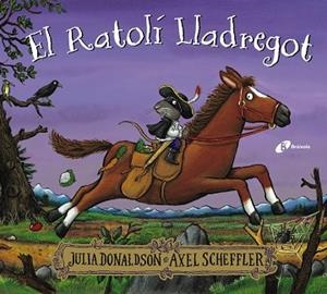 EL RATOLÍ LLADREGOT | 9788413492353 | DONALDSON, JULIA | Llibres Parcir | Llibreria Parcir | Llibreria online de Manresa | Comprar llibres en català i castellà online