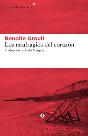 LOS NAUFRAGIOS DEL CORAZÓN | 9788417007966 | GROULT, BENOÎTE | Llibres Parcir | Llibreria Parcir | Llibreria online de Manresa | Comprar llibres en català i castellà online