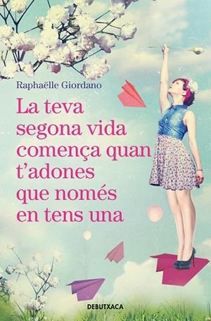 LA TEVA SEGONA VIDA COMENÇA QUAN T'ADONES QUE NOMÉS EN TENS UNA | 9788418132018 | GIORDANO, RAPHAËLLE | Llibres Parcir | Librería Parcir | Librería online de Manresa | Comprar libros en catalán y castellano online