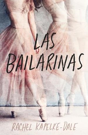 LAS BAILARINAS | 9788419030146 | KAPELKE-DALE, RACHEL | Llibres Parcir | Librería Parcir | Librería online de Manresa | Comprar libros en catalán y castellano online
