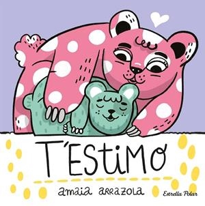 T'ESTIMO. LLIBRE DE TELA | 9788413892382 | ARRAZOLA, AMAIA | Llibres Parcir | Llibreria Parcir | Llibreria online de Manresa | Comprar llibres en català i castellà online