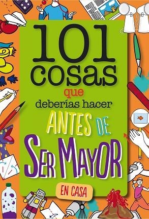 101 COSAS QUE DEBERÍAS HACER ANTES DE SER MAYOR - EN CASA | 9788408261735 | WELDON OWEN INC | Llibres Parcir | Llibreria Parcir | Llibreria online de Manresa | Comprar llibres en català i castellà online