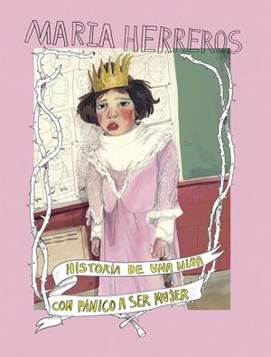 HISTORIA DE UNA NIÑA CON PÁNICO A SER MUJER | 9788419466228 | HERREROS, MARIA | Llibres Parcir | Librería Parcir | Librería online de Manresa | Comprar libros en catalán y castellano online