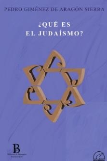 QUE ES EL JUDAISMO | 9788412452846 | PEDRO GIMENEZ DE ARAGON SIERRA | Llibres Parcir | Llibreria Parcir | Llibreria online de Manresa | Comprar llibres en català i castellà online