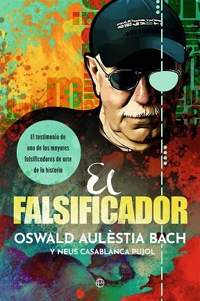 EL FALSIFICADOR | 9788413844961 | AULÈSTIA BACH, OSWALD/CASABLANCA PUJOL, NEUS | Llibres Parcir | Llibreria Parcir | Llibreria online de Manresa | Comprar llibres en català i castellà online