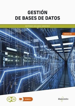 *GESTIÓN DE BASES DE DATOS | 9788426735201 | AHIJADO SÁNCHEZ, ANTONIO | Llibres Parcir | Librería Parcir | Librería online de Manresa | Comprar libros en catalán y castellano online