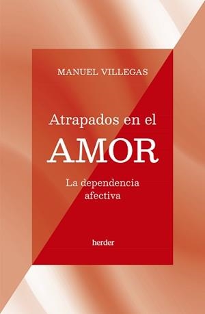 ATRAPADOS EN EL AMOR | 9788425450198 | VILLEGAS, MANUEL | Llibres Parcir | Llibreria Parcir | Llibreria online de Manresa | Comprar llibres en català i castellà online