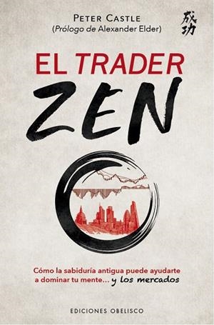 EL TRADER ZEN | 9788491119630 | CASTLE, PETER | Llibres Parcir | Llibreria Parcir | Llibreria online de Manresa | Comprar llibres en català i castellà online