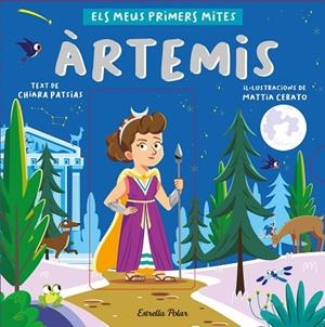 ÀRTEMIS. ELS MEUS PRIMERS MITES | 9788413892566 | PATSIAS, CHIARA/CERATO, MATTIA | Llibres Parcir | Librería Parcir | Librería online de Manresa | Comprar libros en catalán y castellano online