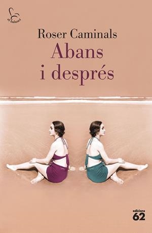 ABANS I DESPRÉS | 9788429780819 | CAMINALS, ROSER | Llibres Parcir | Llibreria Parcir | Llibreria online de Manresa | Comprar llibres en català i castellà online