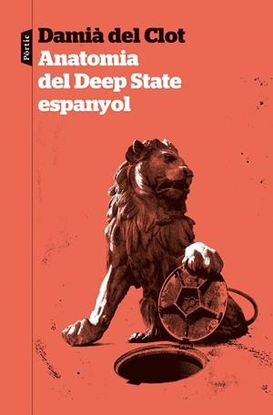 ANATOMIA DEL DEEP STATE ESPANYOL | 9788498095319 | DEL CLOT TRIAS, DAMIÀ | Llibres Parcir | Librería Parcir | Librería online de Manresa | Comprar libros en catalán y castellano online