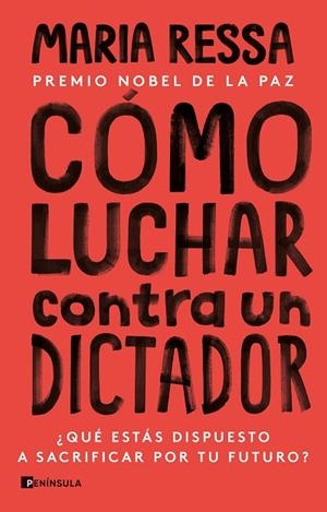 CÓMO LUCHAR CONTRA UN DICTADOR | 9788411001335 | RESSA, MARIA | Llibres Parcir | Llibreria Parcir | Llibreria online de Manresa | Comprar llibres en català i castellà online