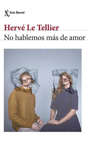 NO HABLEMOS MÁS DE AMOR | 9788432241673 | TELLIER, HERVÉ LE | Llibres Parcir | Llibreria Parcir | Llibreria online de Manresa | Comprar llibres en català i castellà online
