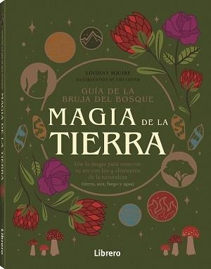 GUIA BRUJA DEL BOSQUE. MAGIA DE LA TIERRA | 9789463599238 | SQUIRE, LIDSAY | Llibres Parcir | Librería Parcir | Librería online de Manresa | Comprar libros en catalán y castellano online