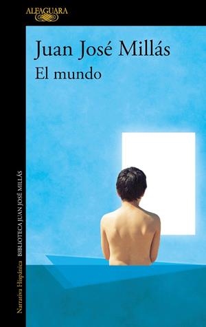 EL MUNDO | 9788420463971 | MILLÁS, JUAN JOSÉ | Llibres Parcir | Llibreria Parcir | Llibreria online de Manresa | Comprar llibres en català i castellà online