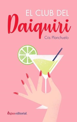 EL CLUB DEL DAIQUIRI | 9788412650921 | PLANCHUELO, CRISTINA | Llibres Parcir | Llibreria Parcir | Llibreria online de Manresa | Comprar llibres en català i castellà online