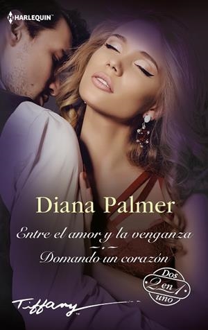 ENTRE EL AMOR Y LA VENGANZA; DOMANDO UN CORAZÓN | 9788411415699 | PALMER, DIANA | Llibres Parcir | Llibreria Parcir | Llibreria online de Manresa | Comprar llibres en català i castellà online