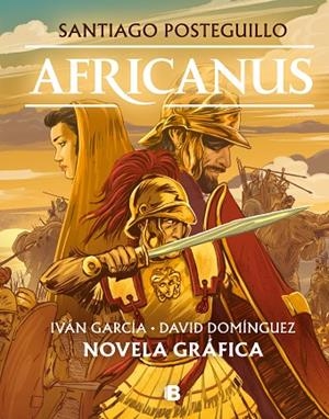 AFRICANUS. NOVELA GRÁFICA | 9788466669863 | POSTEGUILLO, SANTIAGO / GARCÍA POZO, IVÁN / DOMÍNGUEZ, DAVID | Llibres Parcir | Llibreria Parcir | Llibreria online de Manresa | Comprar llibres en català i castellà online