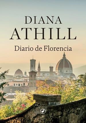 DIARIO DE FLORENCIA | 9788416673896 | ATHILL, DIANA | Llibres Parcir | Llibreria Parcir | Llibreria online de Manresa | Comprar llibres en català i castellà online