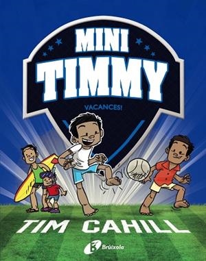 MINI TIMMY, 8. VACANCES! | 9788413492506 | CAHILL, TIM | Llibres Parcir | Llibreria Parcir | Llibreria online de Manresa | Comprar llibres en català i castellà online