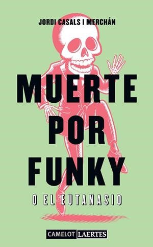MUERTE POR FUNKY O EL EUTANASIO | 9788475849126 | CASALS I MERCHÁN, JORDI | Llibres Parcir | Llibreria Parcir | Llibreria online de Manresa | Comprar llibres en català i castellà online