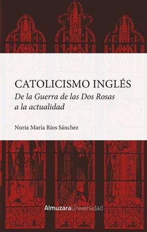 CATOLICISMO INGLÉS | 9788411312899 | NURIA RÍOS SÁNCHEZ | Llibres Parcir | Librería Parcir | Librería online de Manresa | Comprar libros en catalán y castellano online
