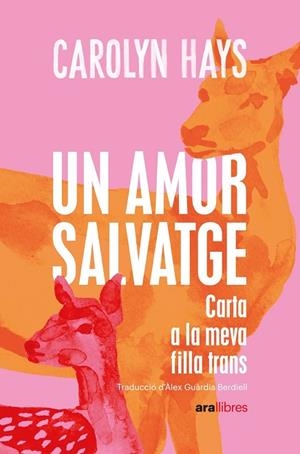 UN AMOR SALVATGE | 9788418928796 | HAYS, CAROLYN | Llibres Parcir | Llibreria Parcir | Llibreria online de Manresa | Comprar llibres en català i castellà online