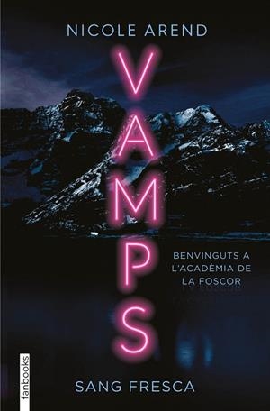 VAMPS. SANG FRESCA | 9788419150387 | AREND, NICOLE | Llibres Parcir | Llibreria Parcir | Llibreria online de Manresa | Comprar llibres en català i castellà online