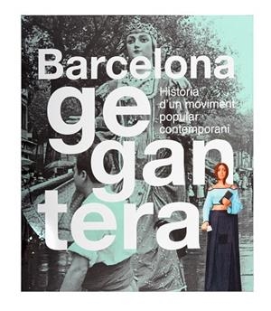 BARCELONA GEGANTERA | 9788491564553 | Llibres Parcir | Librería Parcir | Librería online de Manresa | Comprar libros en catalán y castellano online