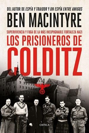 LOS PRISIONEROS DE COLDITZ | 9788491994909 | MACINTYRE, BEN | Llibres Parcir | Llibreria Parcir | Llibreria online de Manresa | Comprar llibres en català i castellà online
