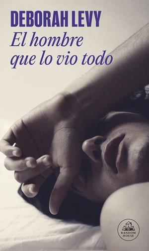 EL HOMBRE QUE LO VIO TODO | 9788439737551 | LEVY, DEBORAH | Llibres Parcir | Llibreria Parcir | Llibreria online de Manresa | Comprar llibres en català i castellà online