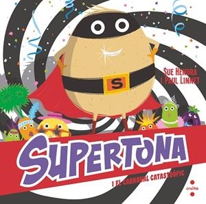 C-SUPT. SUPERTONA I EL CARNAVAL CATASTRÒ | 9788466153980 | HENDRA, SUE/LINNET, PAUL | Llibres Parcir | Llibreria Parcir | Llibreria online de Manresa | Comprar llibres en català i castellà online