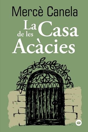 LA CASA DE LES ACÀCIES | 9788448960131 | CANELA, MERCÈ | Llibres Parcir | Llibreria Parcir | Llibreria online de Manresa | Comprar llibres en català i castellà online