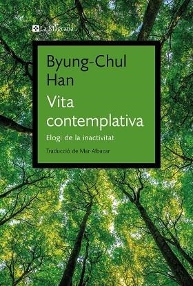 VITA CONTEMPLATIVA | 9788419334343 | HAN, BYUNG-CHUL | Llibres Parcir | Llibreria Parcir | Llibreria online de Manresa | Comprar llibres en català i castellà online